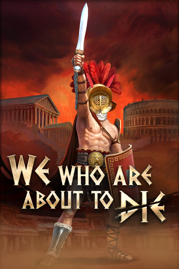 We Who Are About To Die official key art
